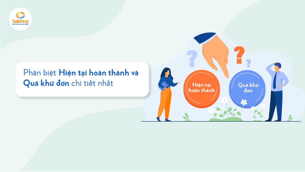 Phân biệt thì hiện tại hoàn thành và quá khứ đơn