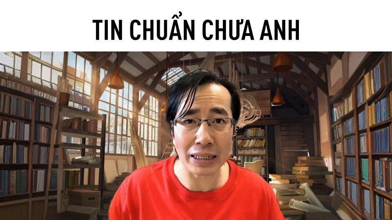 [CẬP NHẬT] Vì sao “Tin chuẩn chưa anh” meme lại hot đến vậy?