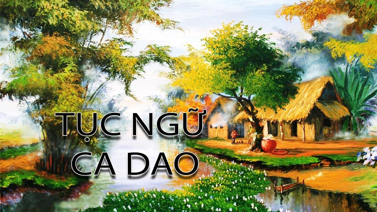 Bài 2: Chùm Ca Dao Về Quê Hương Đất Nước
