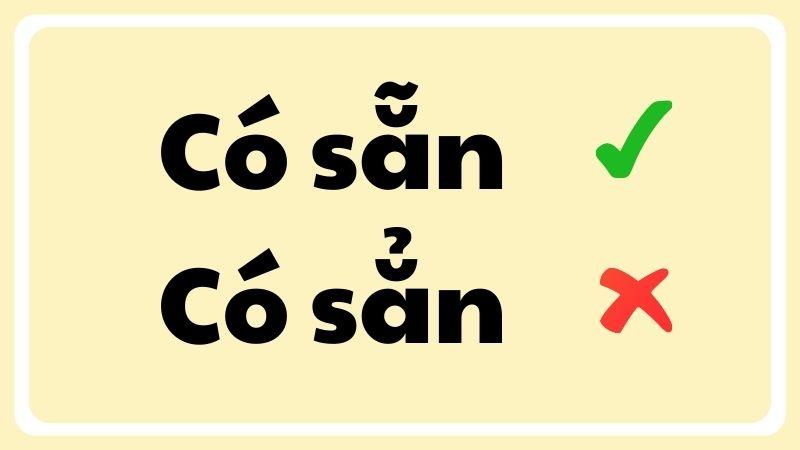 Có sẵn hay có sẳn đúng chính tả?