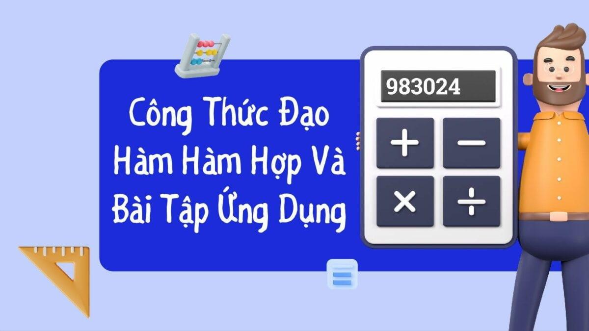 Hàm hợp là gì? Cách tìm cực trị của hàm hợp