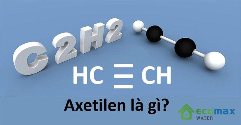 Khí axetilen là gì? Ứng dụng của axetilen trong cuộc sống