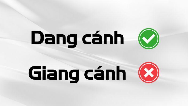 Giang cánh hay dang cánh đúng chính tả?