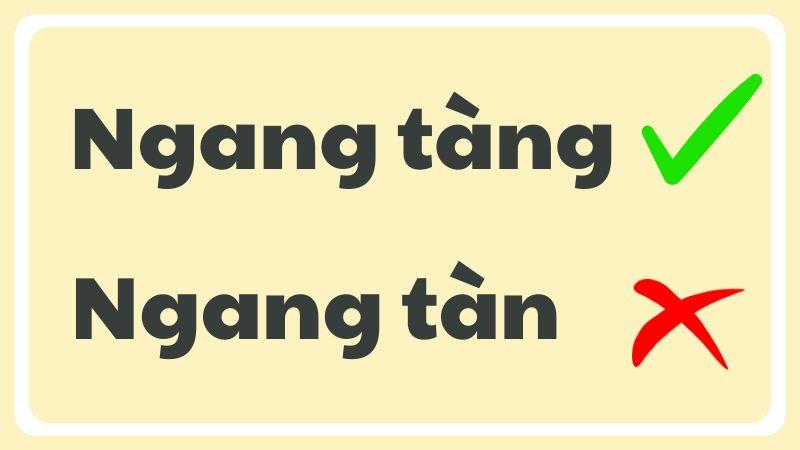 Ngang tàng hay ngang tàn là đúng chính tả?