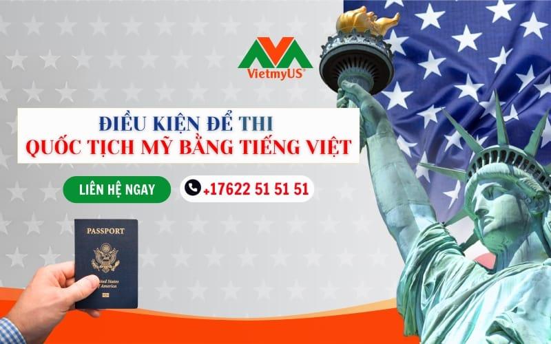 Điều kiện để thi Quốc tịch Mỹ bằng tiếng Việt