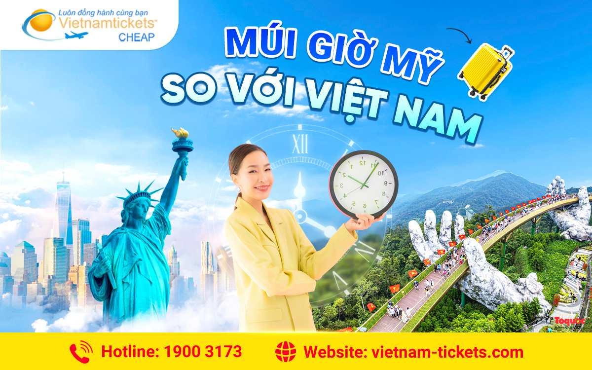 Múi giờ mỹ so với Việt Nam chênh lệch ra sao? Xem ngay