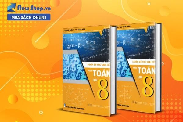 Những Cuốn Sách Tham Khảo Lớp 8 Giúp Học Tốt Kiến Thức Toán Học
