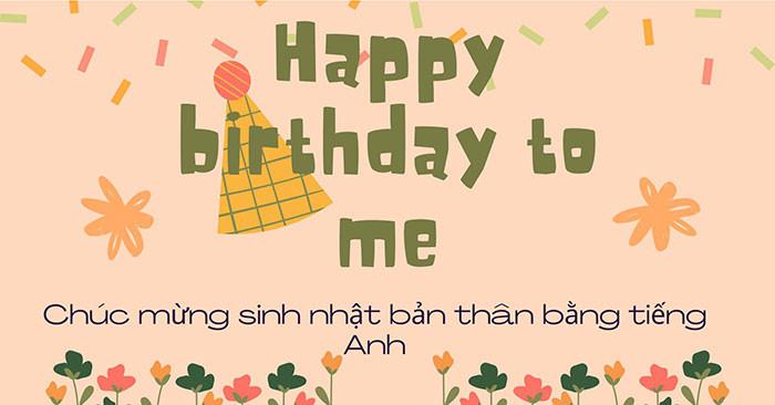 Caption Sinh Nhật Tiếng Anh Cho Bản Thân Ấn Tượng Nhất