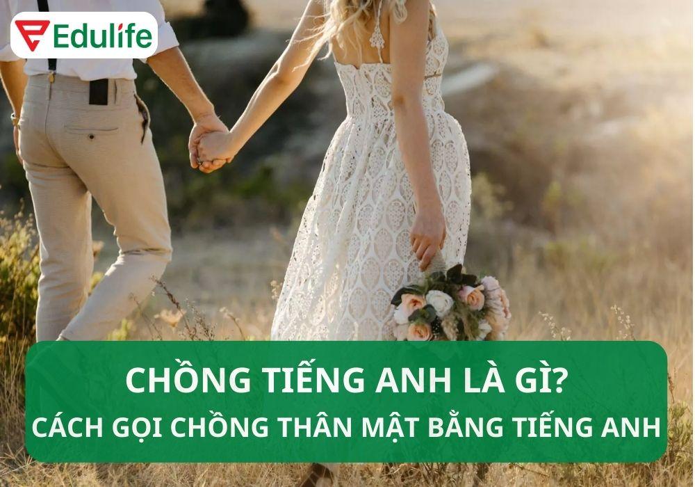 Chồng tiếng Anh là gì? Cách gọi vợ chồng thân mật bằng tiếng Anh