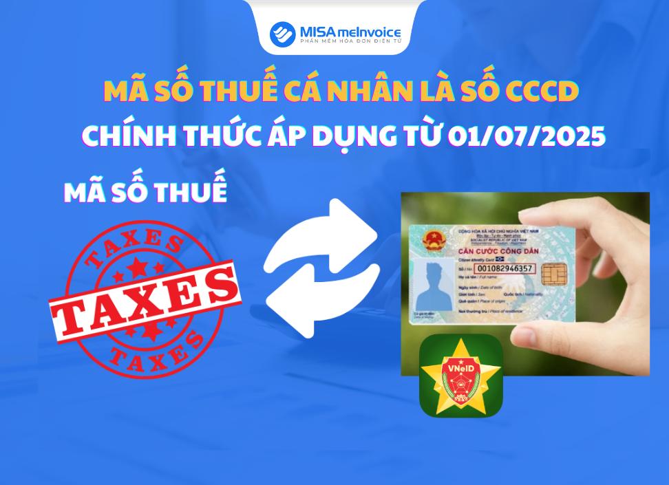 Mã số thuế cá nhân là số CCCD: Chính thức áp dụng từ 01/07/2025