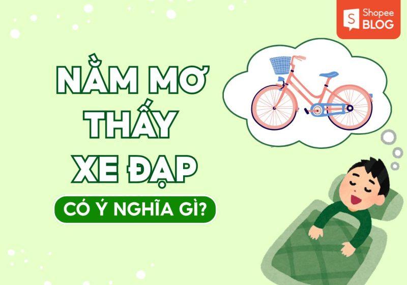 Giải Mã Giấc Mơ Thấy Xe Đạp 2026 Và 9 Con Số May Mắn