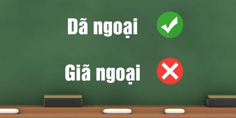 Giã ngoại hay dã ngoại: Phân biệt từ đúng chính tả trong ngôn ngữ Việt