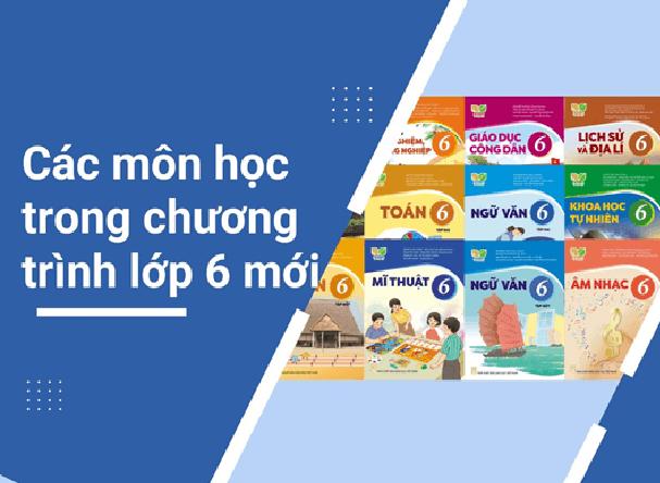 Tìm hiểu Lớp 6 học những môn gì?