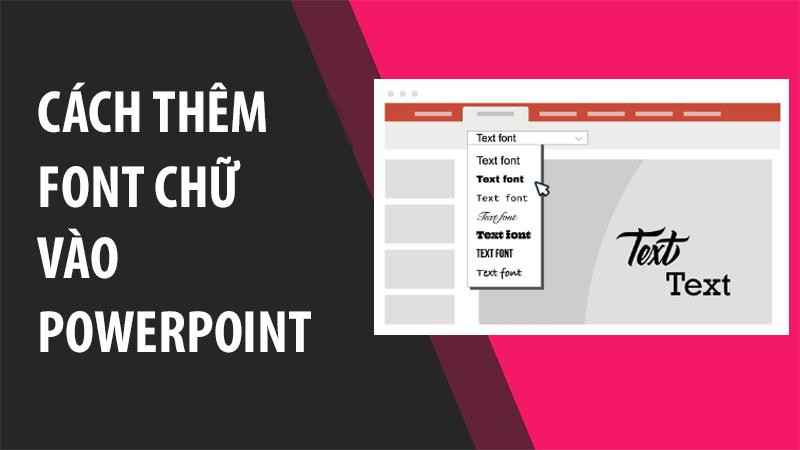 Cách thêm font chữ vào PowerPoint siêu đơn giản