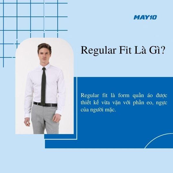 Regular fit là gì? Các dáng áo regular fit đẹp và thanh lịch nhất