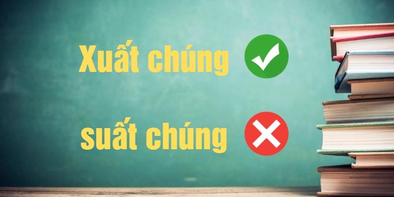 Xuất chúng hay suất chúng đúng chính tả? Cách dùng chuẩn