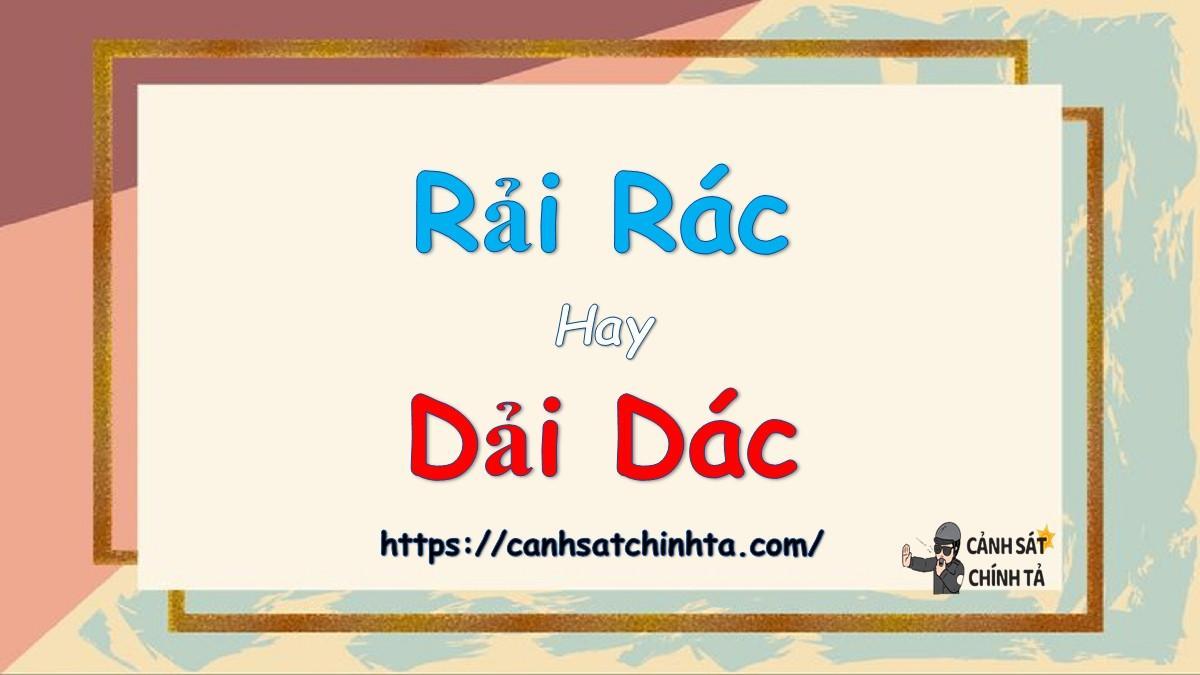 Rải rác hay dải dác: Phân biệt và dùng đúng chính tả