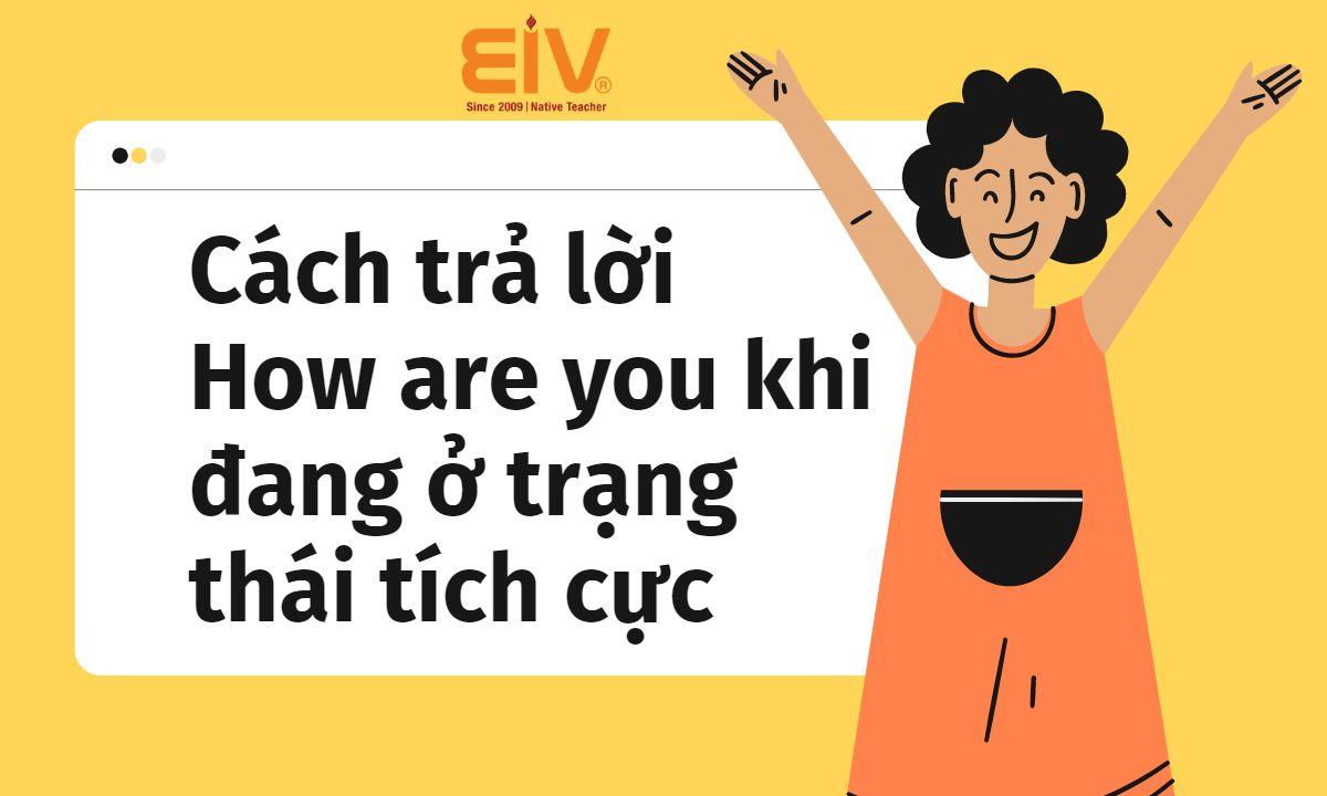 50+ cách trả lời How are you cực chuẩn